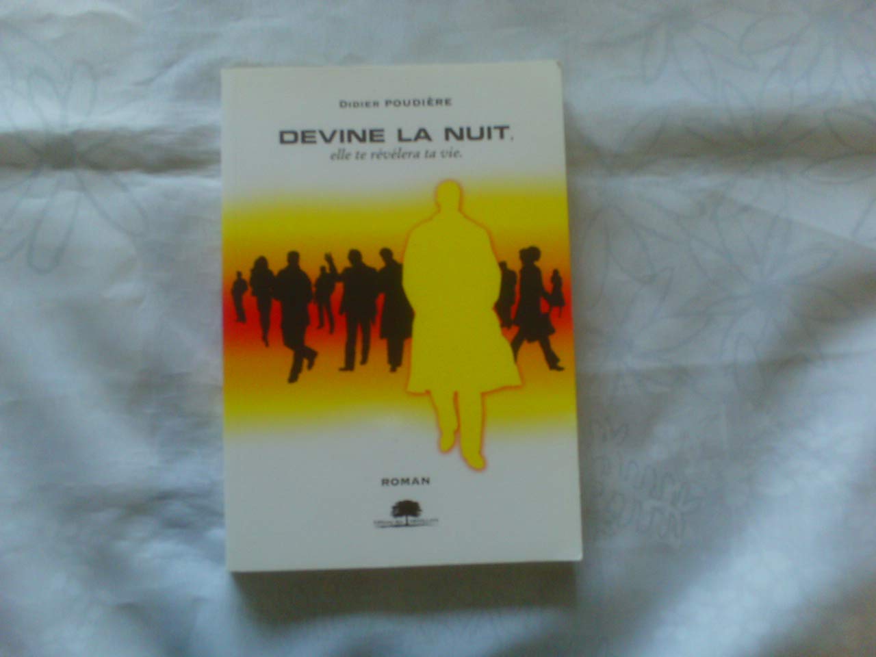 Devine la nuit, elle te révélera ta vie book