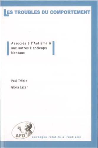 Les troubles du comportement : associés à l'autisme et aux autres handicaps mentaux Foreign Languages ​​& Dictionaries