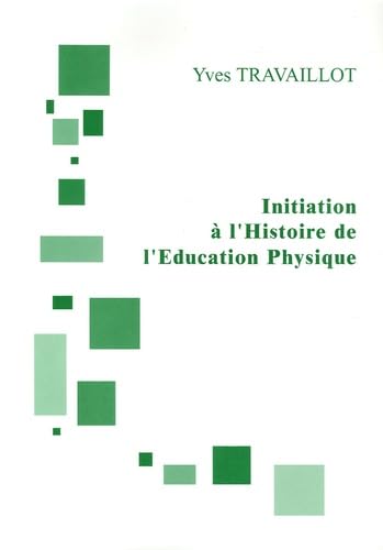 Initiation à l'histoire de l'éducation physique book