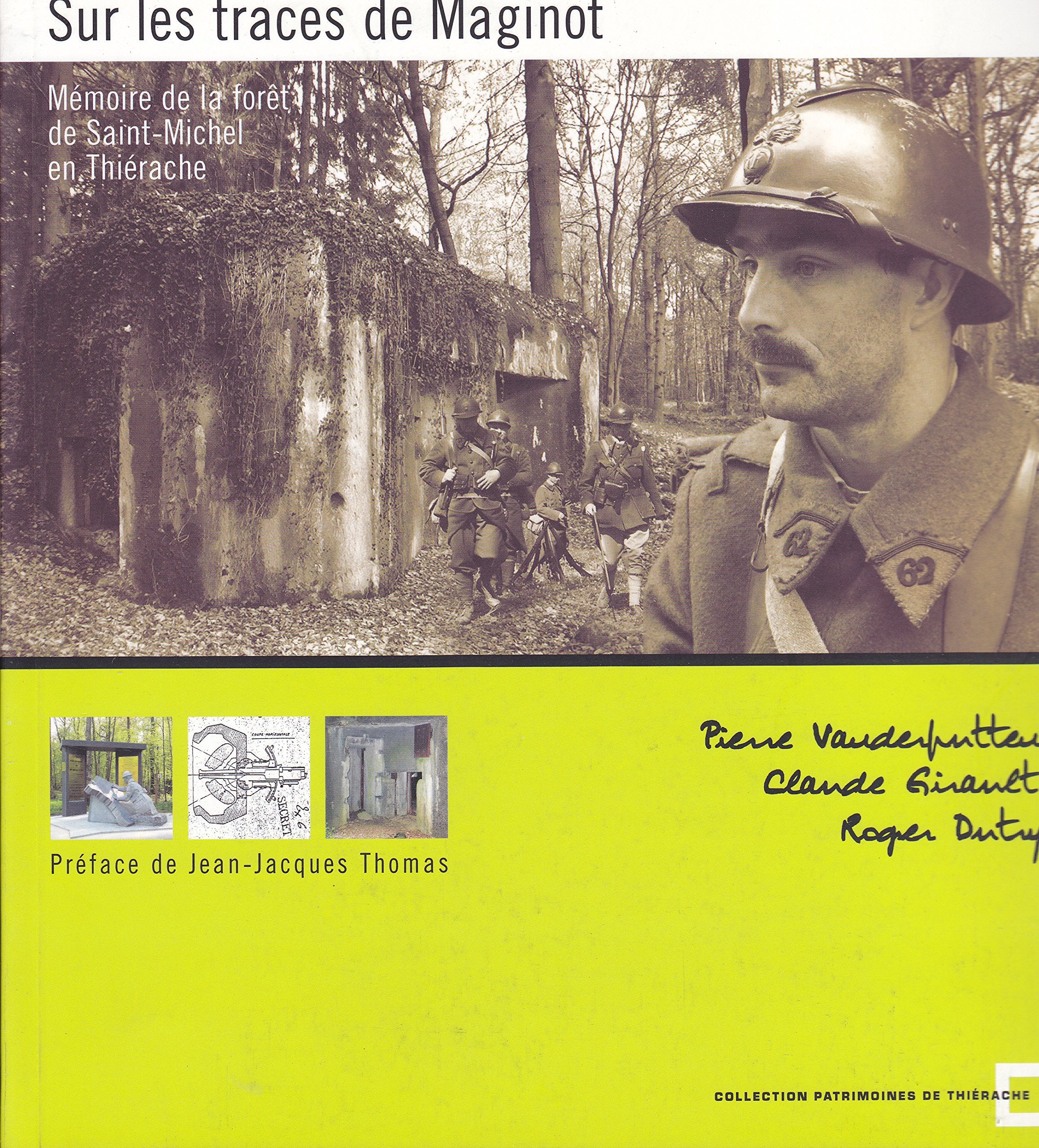 Sur les traces de Maginot, mémoire de la forêt de Saint-Michel en Thiérache (Patrimoines de Thiérache) book