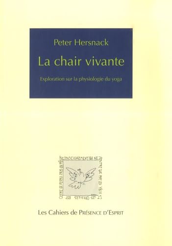 La chair vivante: Exploration sur la physiologie du yoga Religion & Esotericism