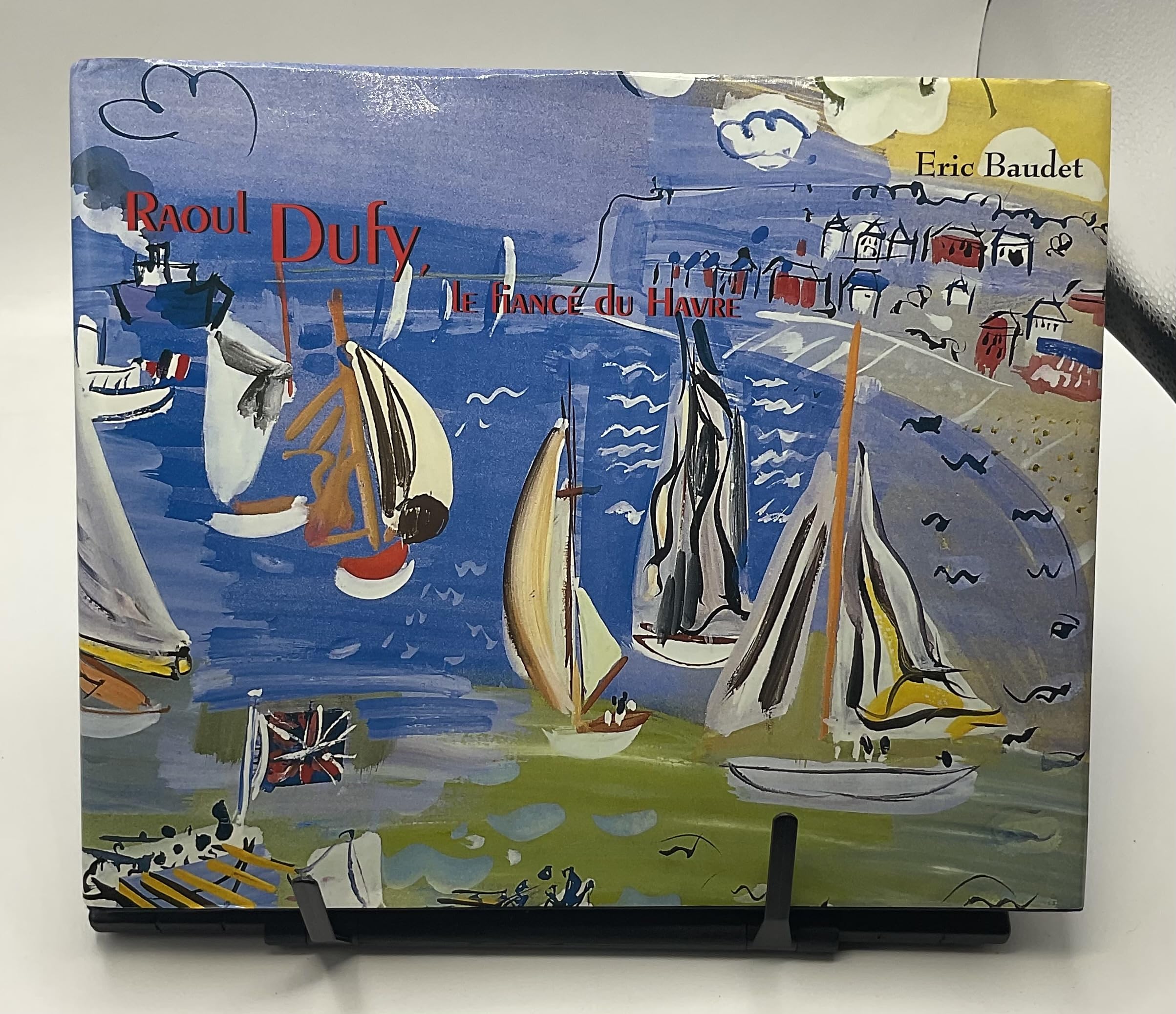 Raoul Dufy, le fiancé du Havre Books