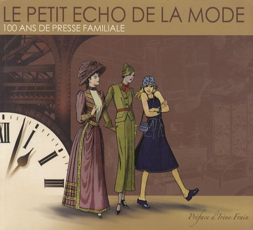 Le Petit Echo de la Mode: 100 ans de presse familiale Books