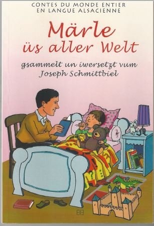 Märle üs aller Welt Contes du monde entier en langue alsacienne book