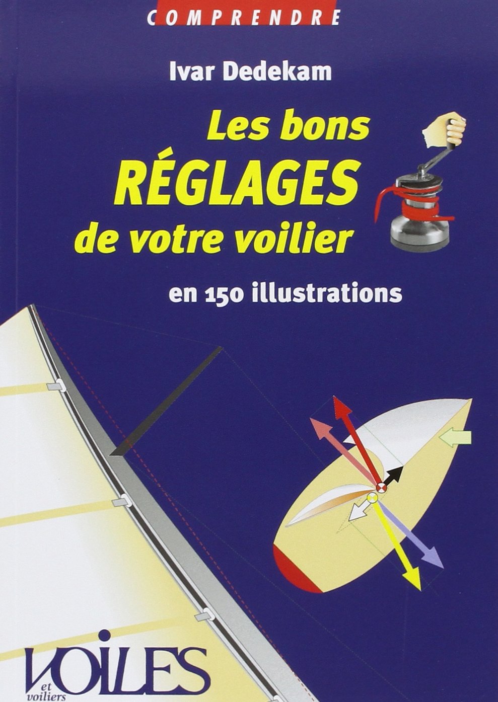 Comprendre Bons Reglages Votre Voilier book
