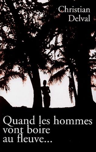 Quand les hommes vont boire au fleuve... Books