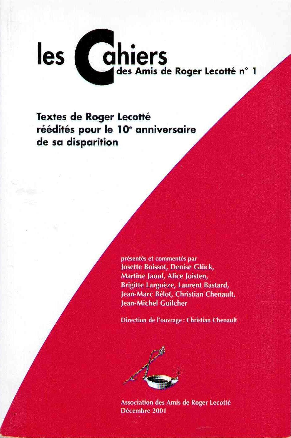 Les Cahiers des Amis de Roger Lecotté numéro 1 : Textes de Roger Lecotté réédités pour le 10e anniversaire de sa disparition Books