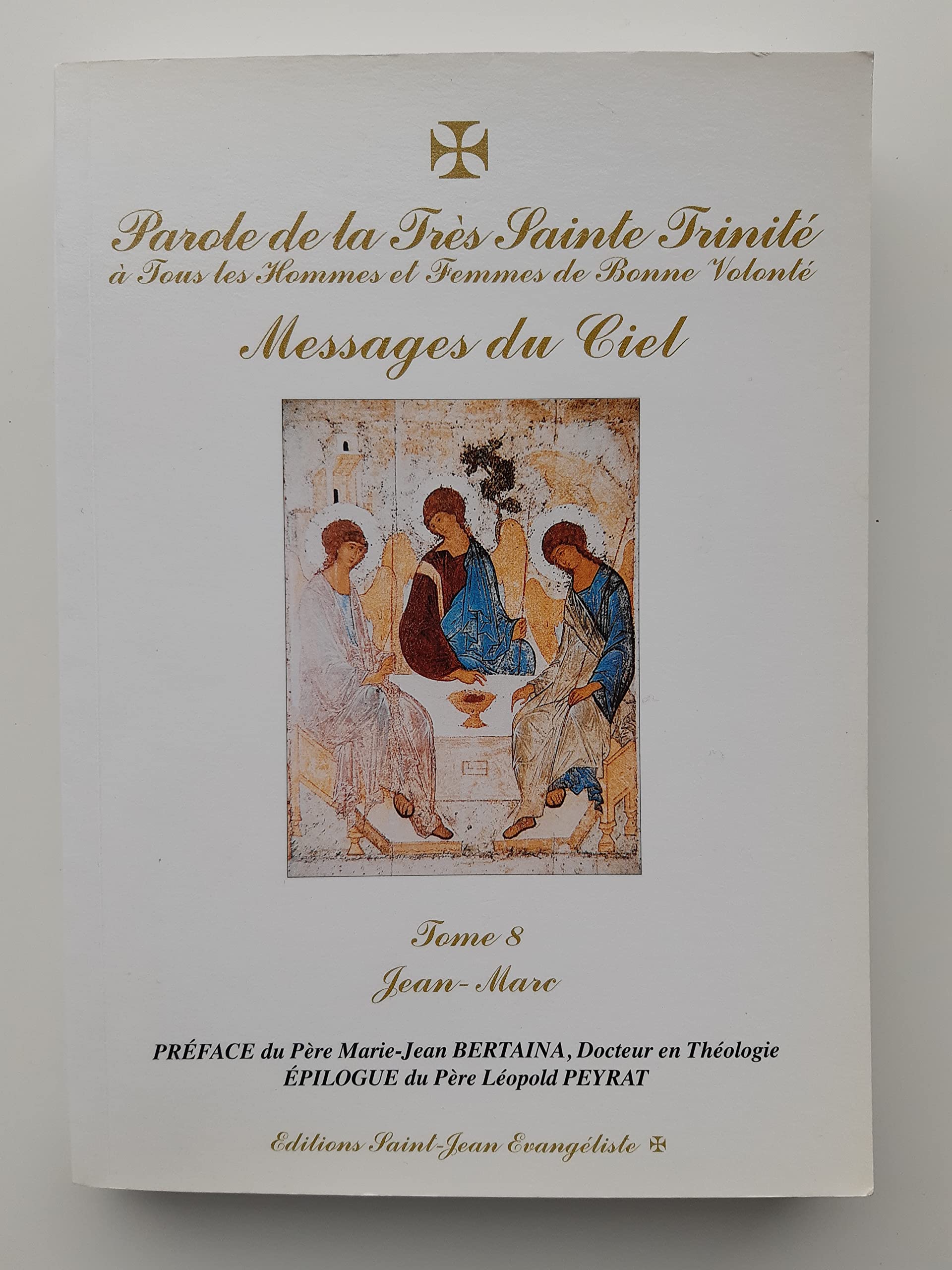 Paroles de la Très Sainte Trinité à tous les hommes et femmes de bonne volonté : Messages du ciel book