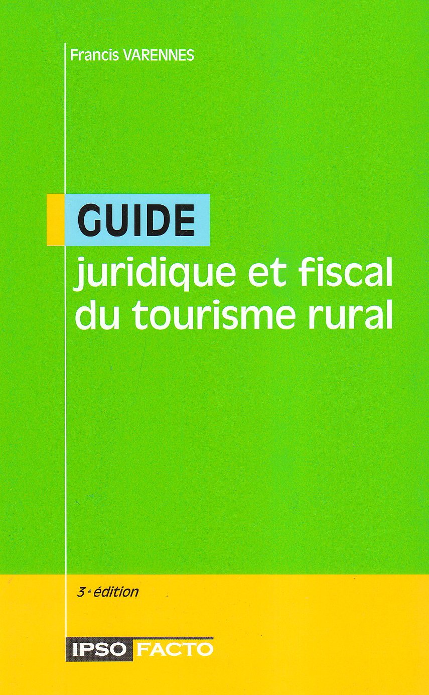 Guide juridique et fiscal du tourisme rural book