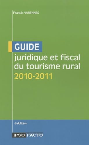 Guide juridique et fiscal du tourisme rural 2010-2011 book