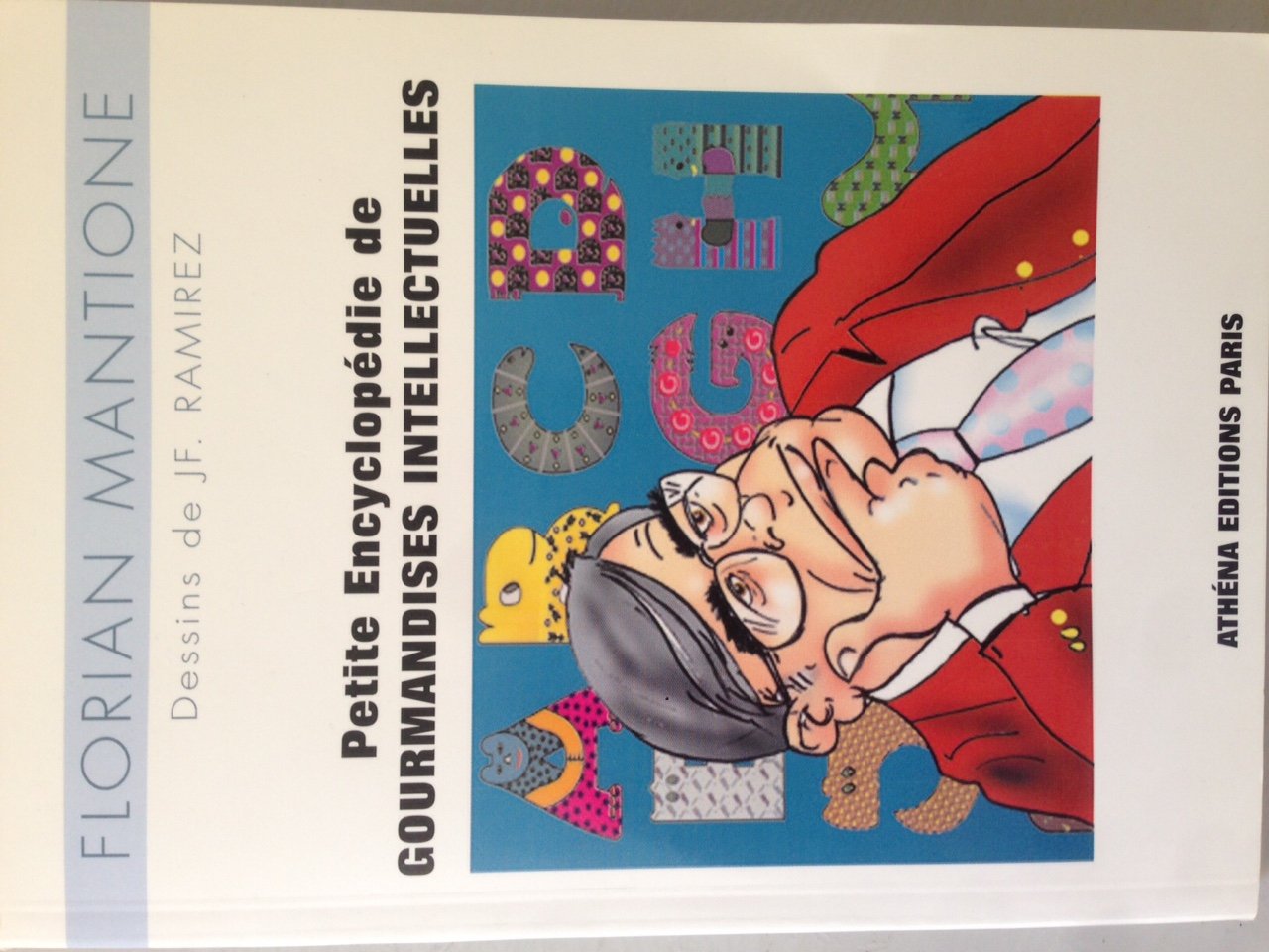 Petite encyclopédie de gourmandises intellectuelles book