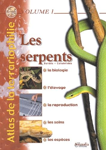 Atlas de la terrariophilie, volume 1 : Les Serpents book