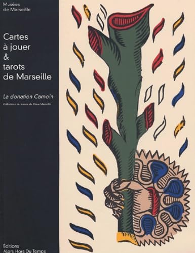 Cartes à jouer & tarots de Marseille: La donation Camoin Books