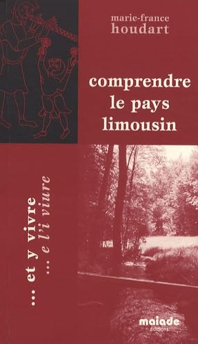 Comprendre le pays limousin....et y vivre Books