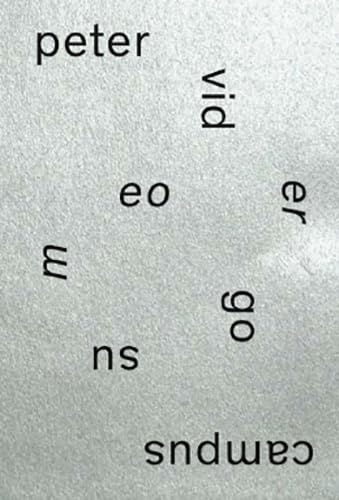 Peter Campus: 3 volumes : Video ergo sum ; Closed circuit video ; Anarchive 7 Film, Art & Culture