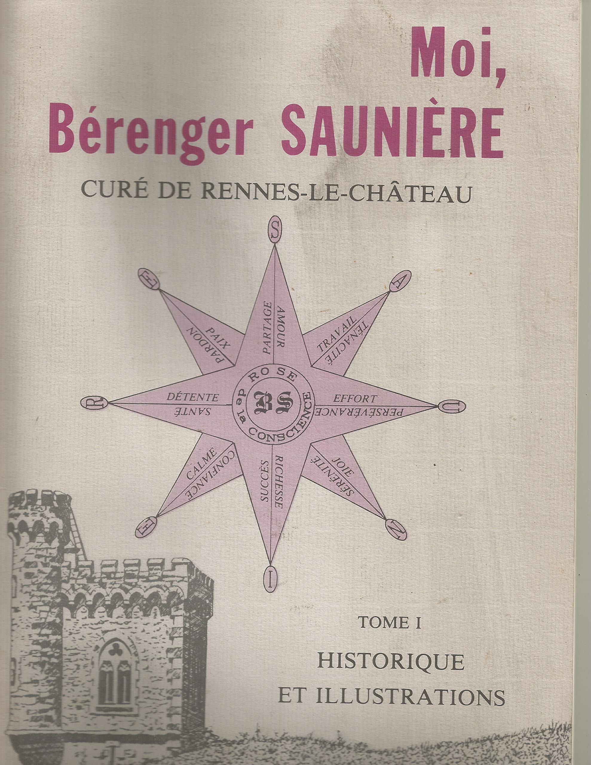 Moi, Bérenger Saunière : Pensées et réflexions transcendantes de l'abbé Bérenger Saunière book