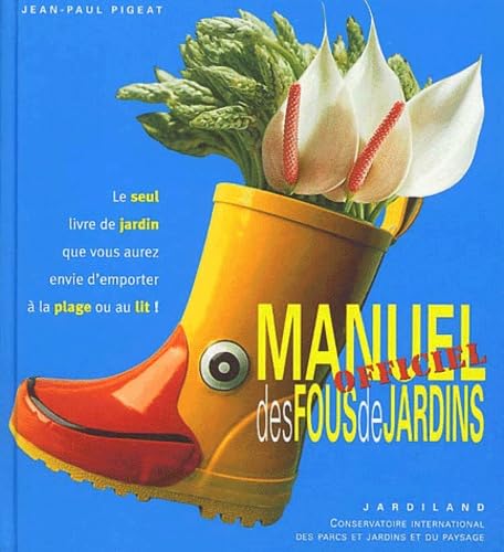 Manuel Officiel Des Fous De Jardins Books
