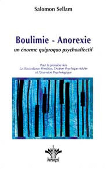 Boulimie-anorexie : un énorme quiproquo psychoaffectif Psychology