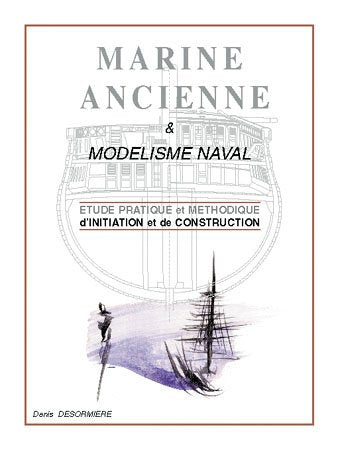 DESORMIERE Denis - Marine Ancienne Modélisme Naval Books