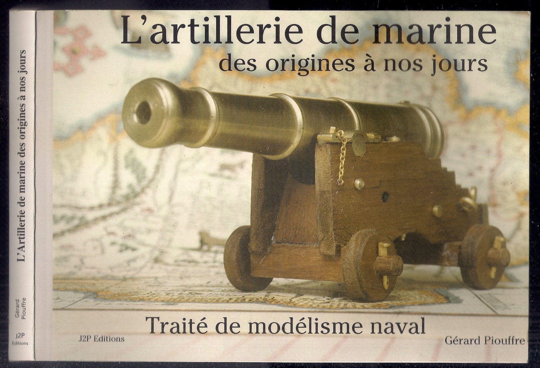 L'artillerie de marine des origines à nos jours : Traité de modélisme naval Books