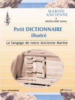 Petit dictionnaire illustré : Marine ancienne & modélisme naval Books