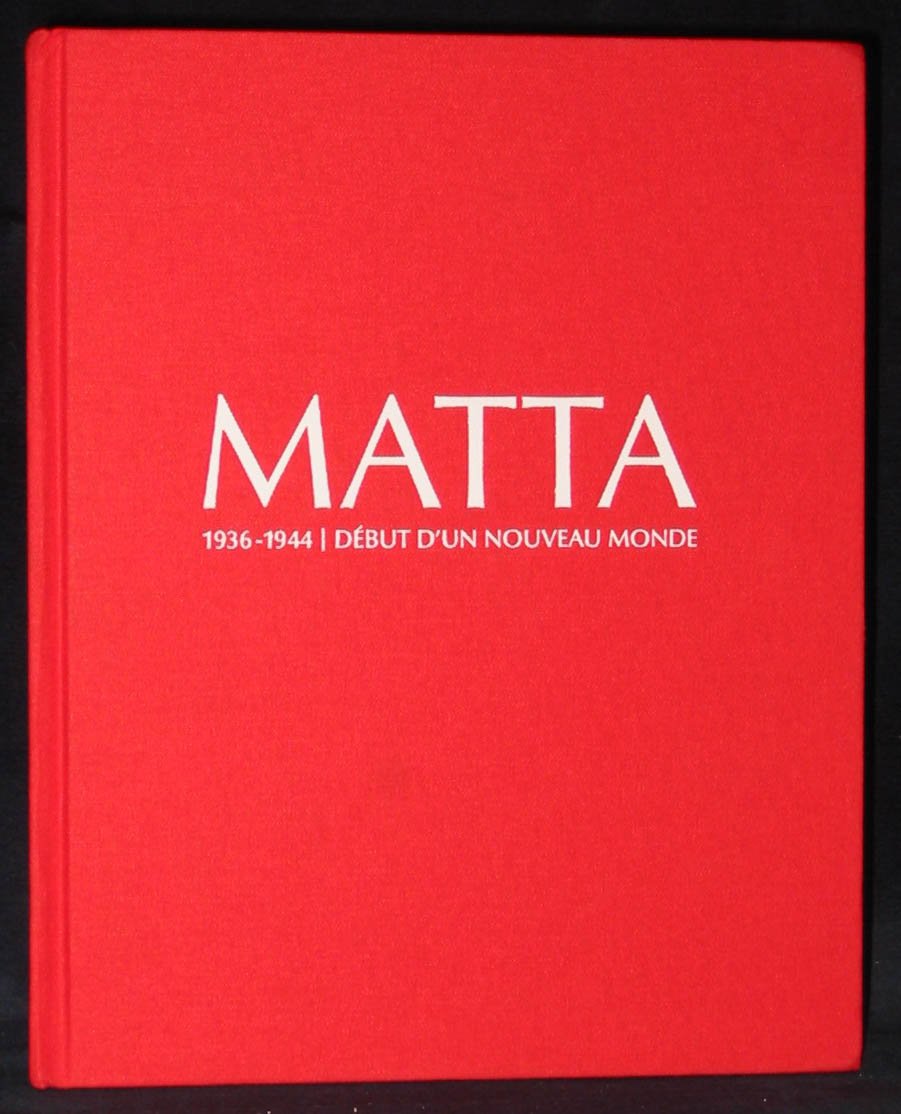 Matta 1936-1944. Début d'un Nouveau Monde book