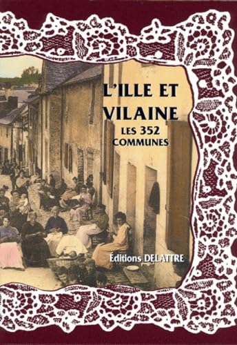 L'Ille et Vilaine : les 352 communes book