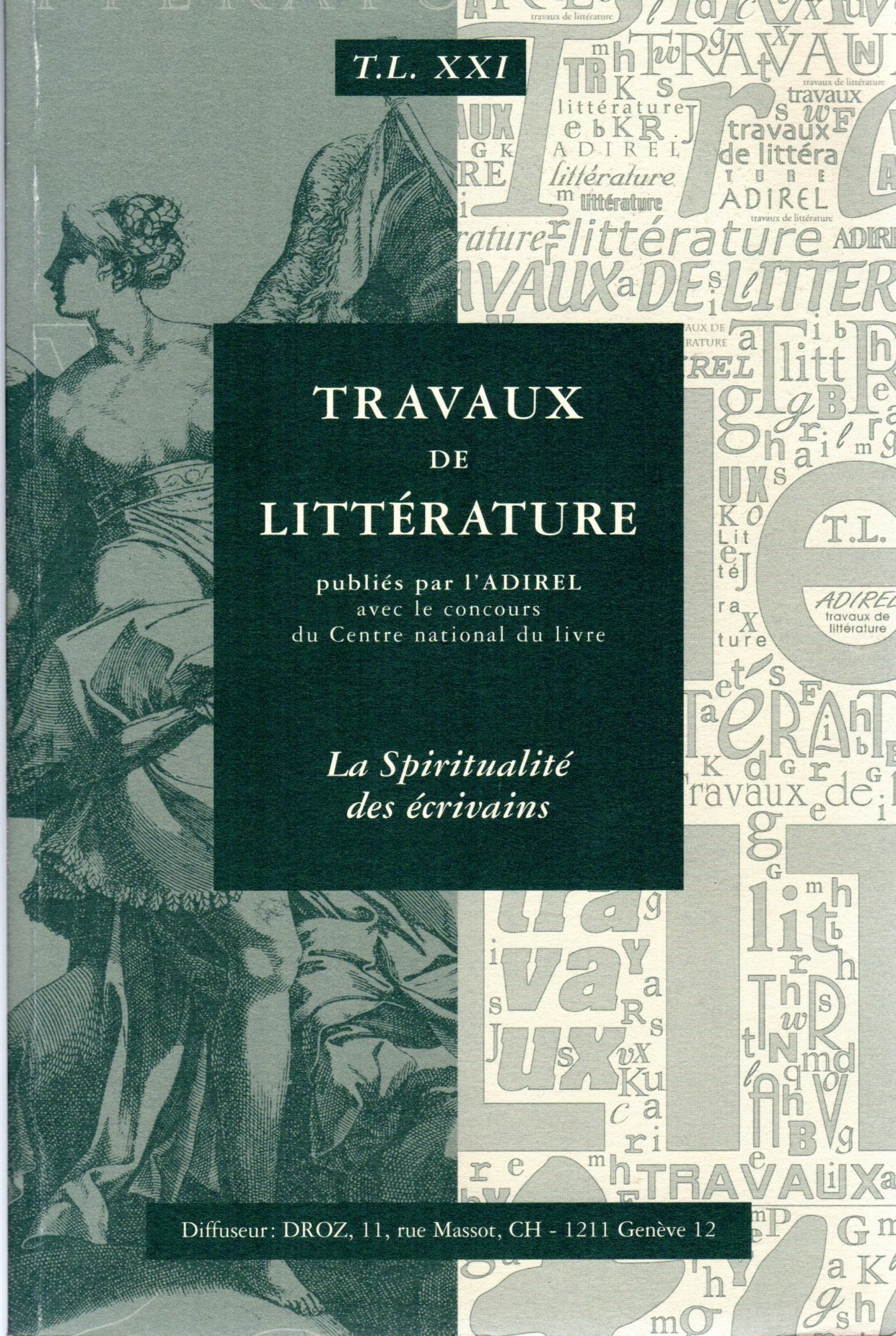 Travaux de littérature, n° 21/ La spiritualité des écrivains book