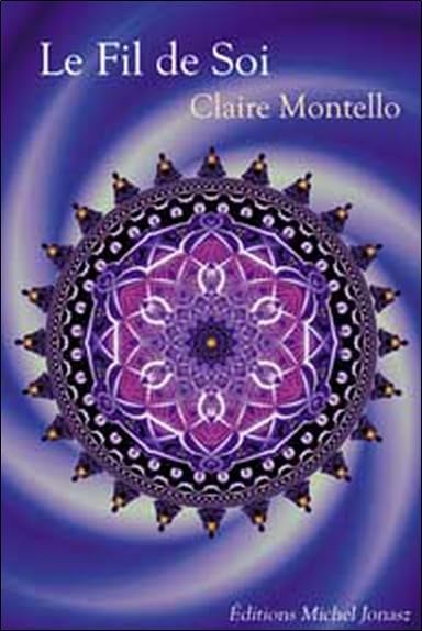 Fil de soi: Tome 2, Le Fil de Soi Religion & Esotericism