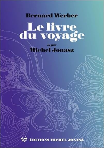 Le livre du voyage - Livre audio MP3 lu par Michel Jonasz cd