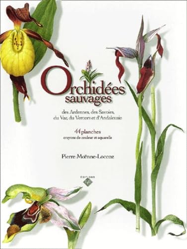 Orchidées sauvages des Ardennes, des Savoies, du Var, du Vercors et d'Andalousie: 44 Planches, crayons de couleur et aquarelles book