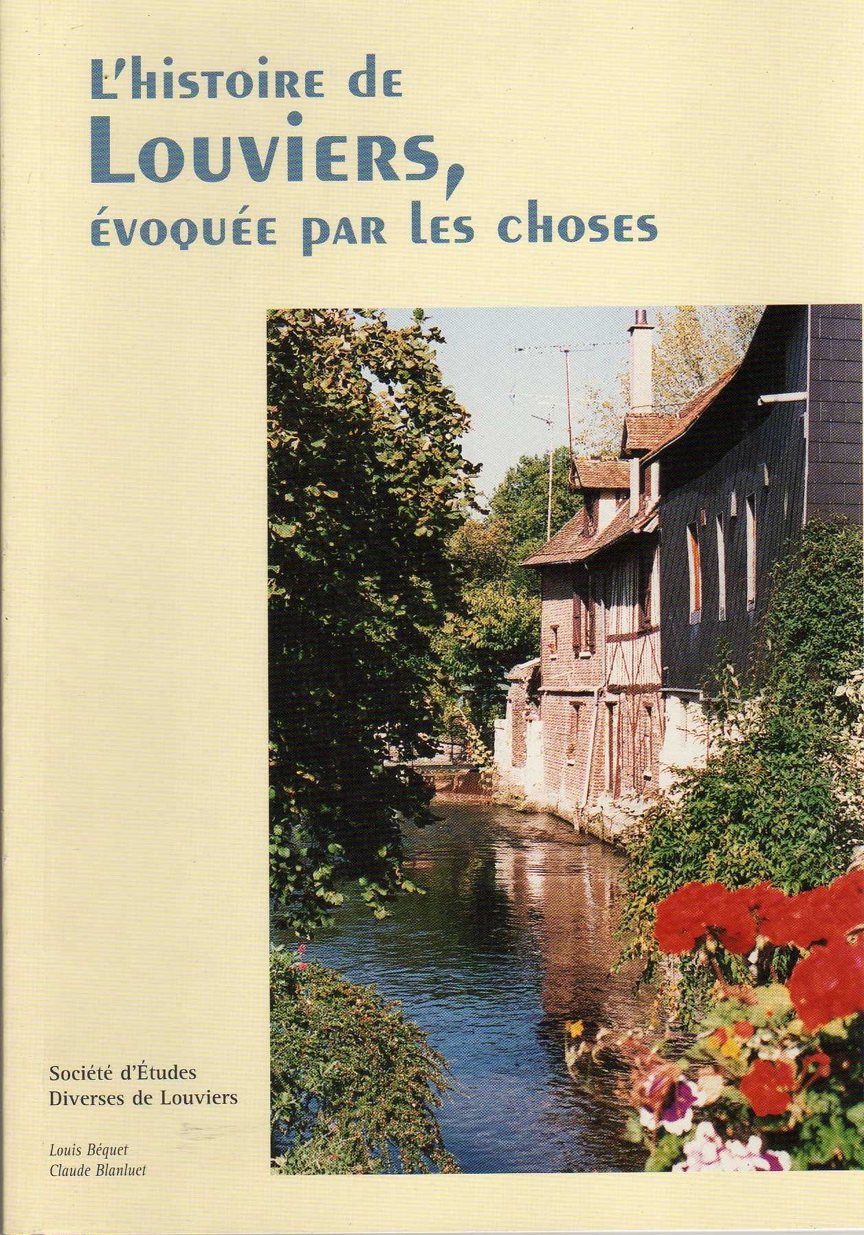 l'histoire de LOUVIERS evoquée par les choses book