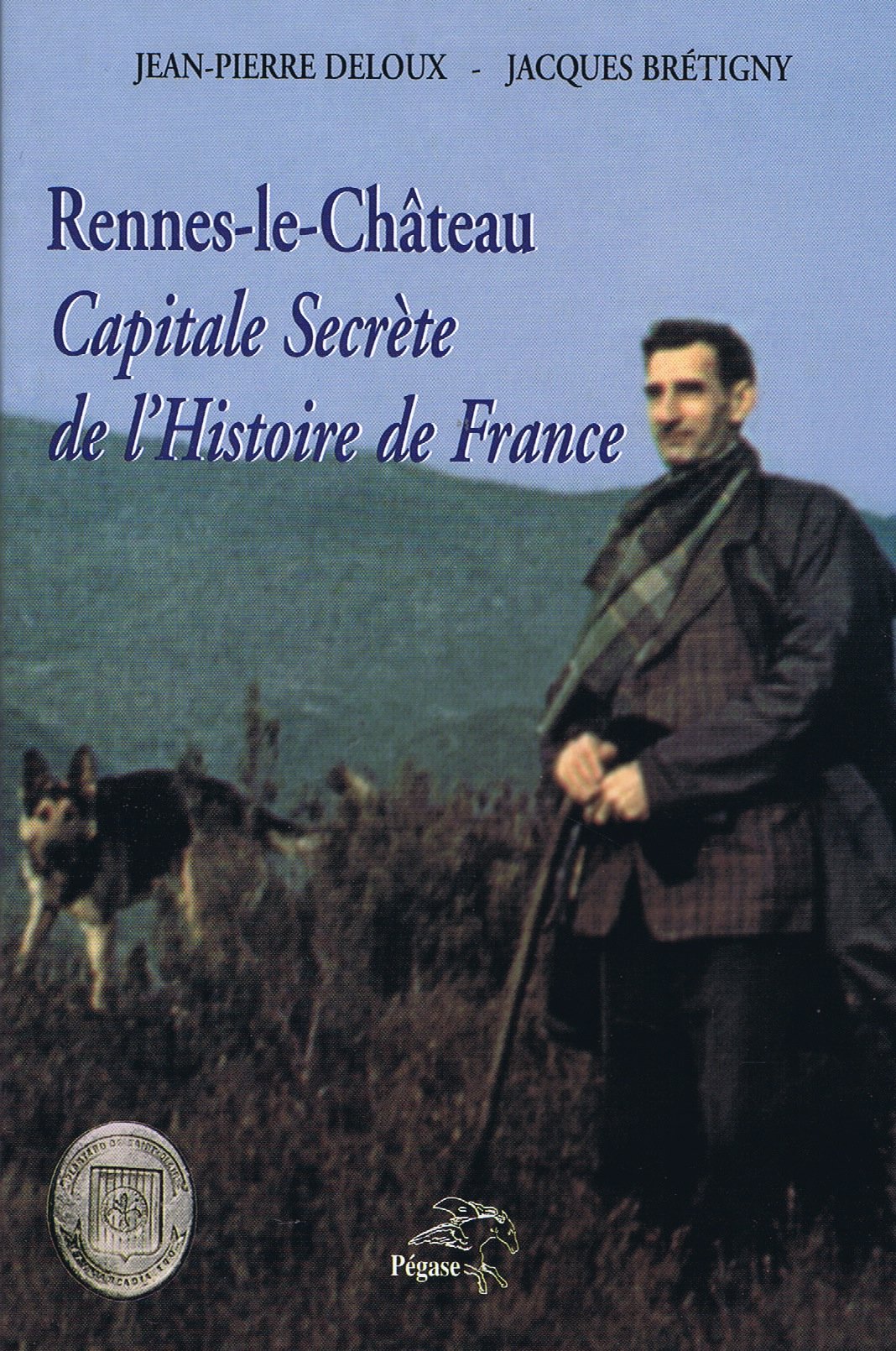 Rennes-le-Château : Capitale secrète de l'histoire de France book