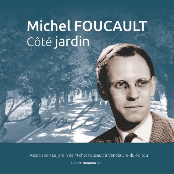 Michel Foucault Côté jardin: Paroles Contemporary literature