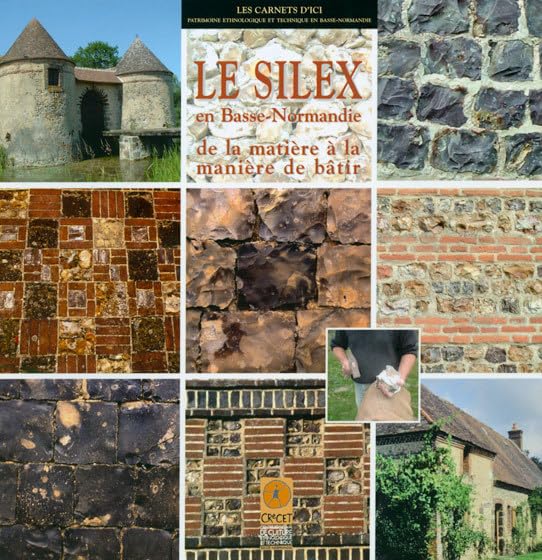 Silex (Le) en Basse-Normandie : de la matière à la manière de bâtir book