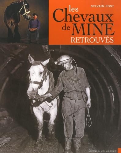 Les chevaux de mine retrouvés (Prix Pégase ENE 2008 et Prix de l'Académie de Stanislas) book