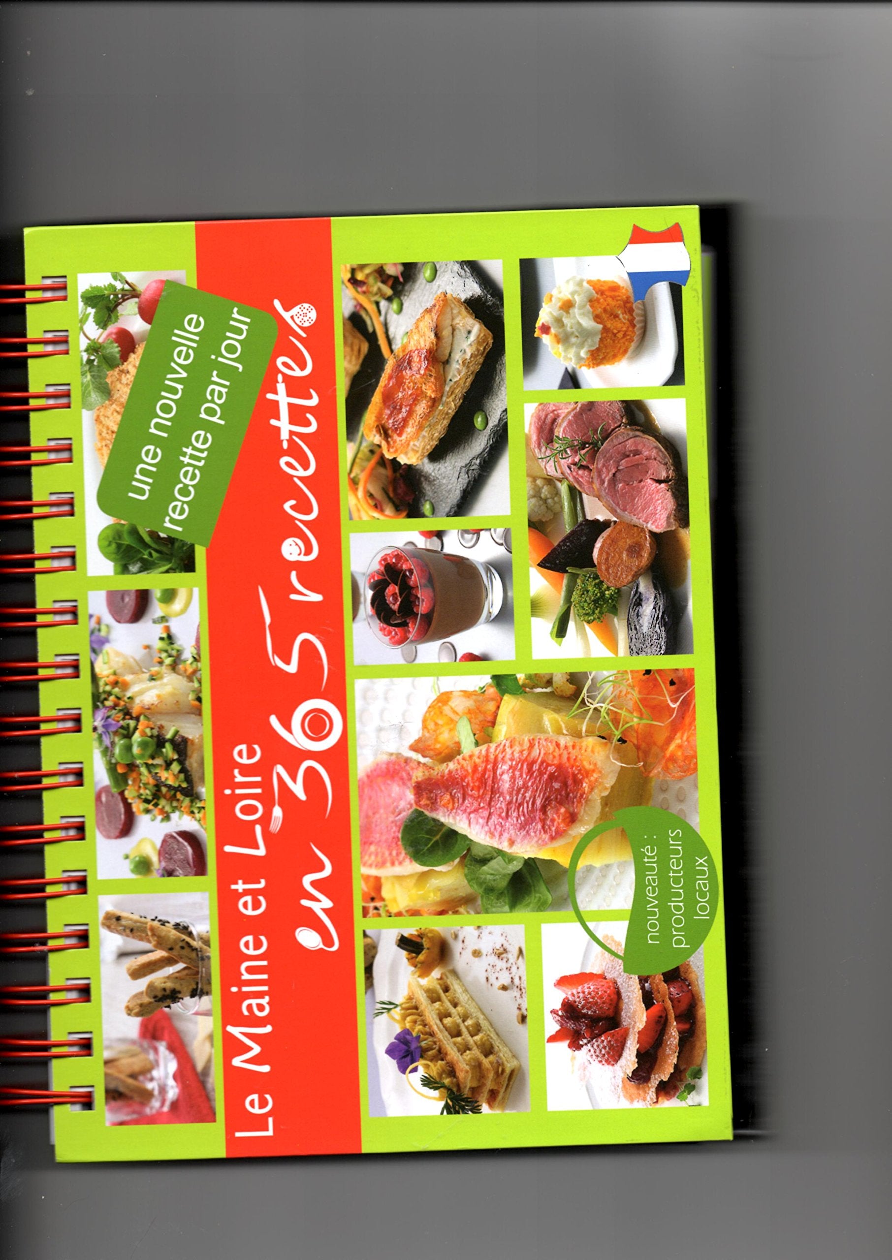 LE MAINE ET LOIRE EN 365 RECETTES book