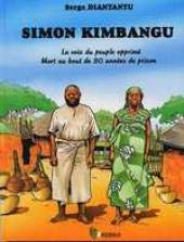 Simon Kimbangu: La voix du peuple opprimé, mort au bout de 30 années de prison (Tome 1) book