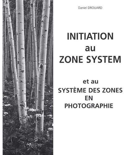 Initiation au Zone System et au système des zones en photographie book