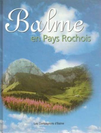 Balme en pays rochois : Balme dans son écrin de montagnes, Cou, Sous-Dîne et la roche Parnal Books