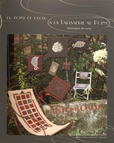 Les points obliques: Du point de croix à la tapisserie au point book