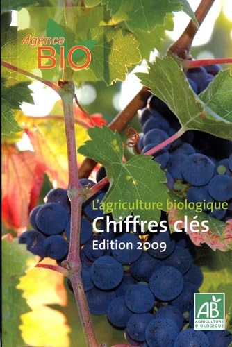 L'agriculture biologique: Chiffres clés 2009 book
