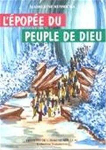 L'épopée du peuple de Dieu: Découvrir et raconter l'Ancien Testament book