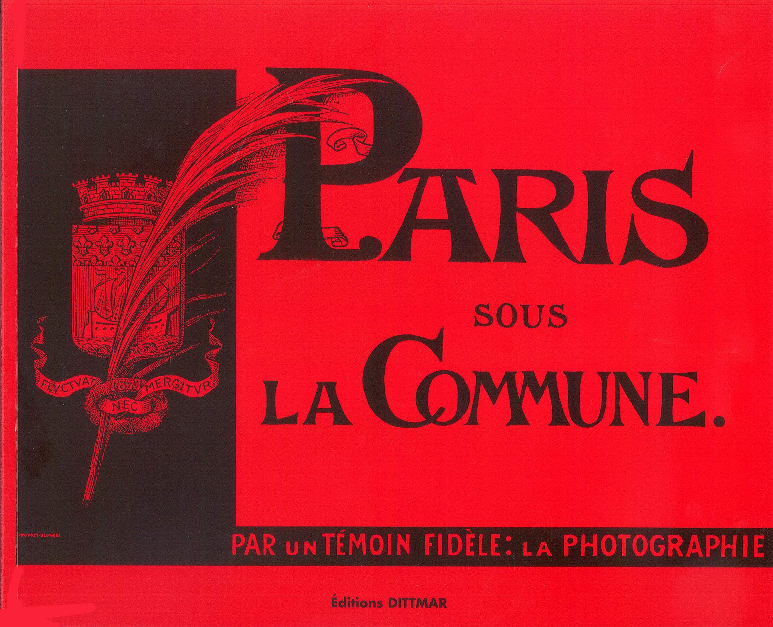 Paris sous la Commune: Par un témoin fidèle, la photographie book