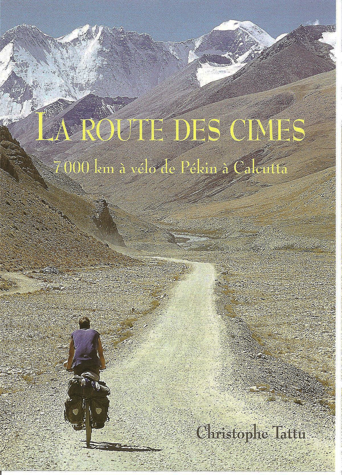 La Route des Cimes 7000km à vélo de Pékin à Calcutta cd