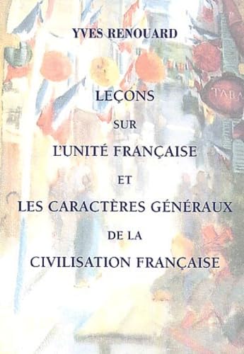 Leçons sur l'unité française et les caractères généraux de la civilisation française Non-fiction books