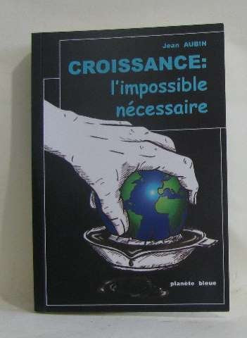 Product Image: Croissance: l'impossible nécessaire