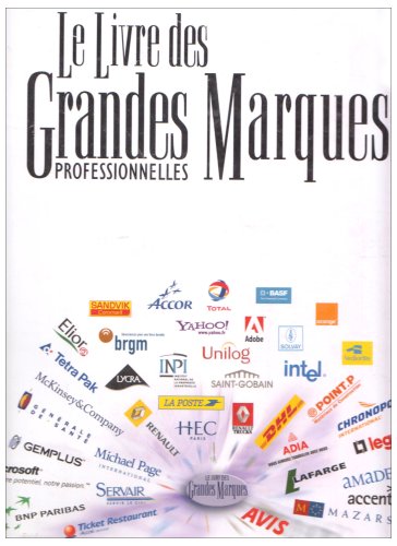 Le livre des Grandes Marques professionnelles: A la découverte des marques business to business parmi les plus fortes de France book