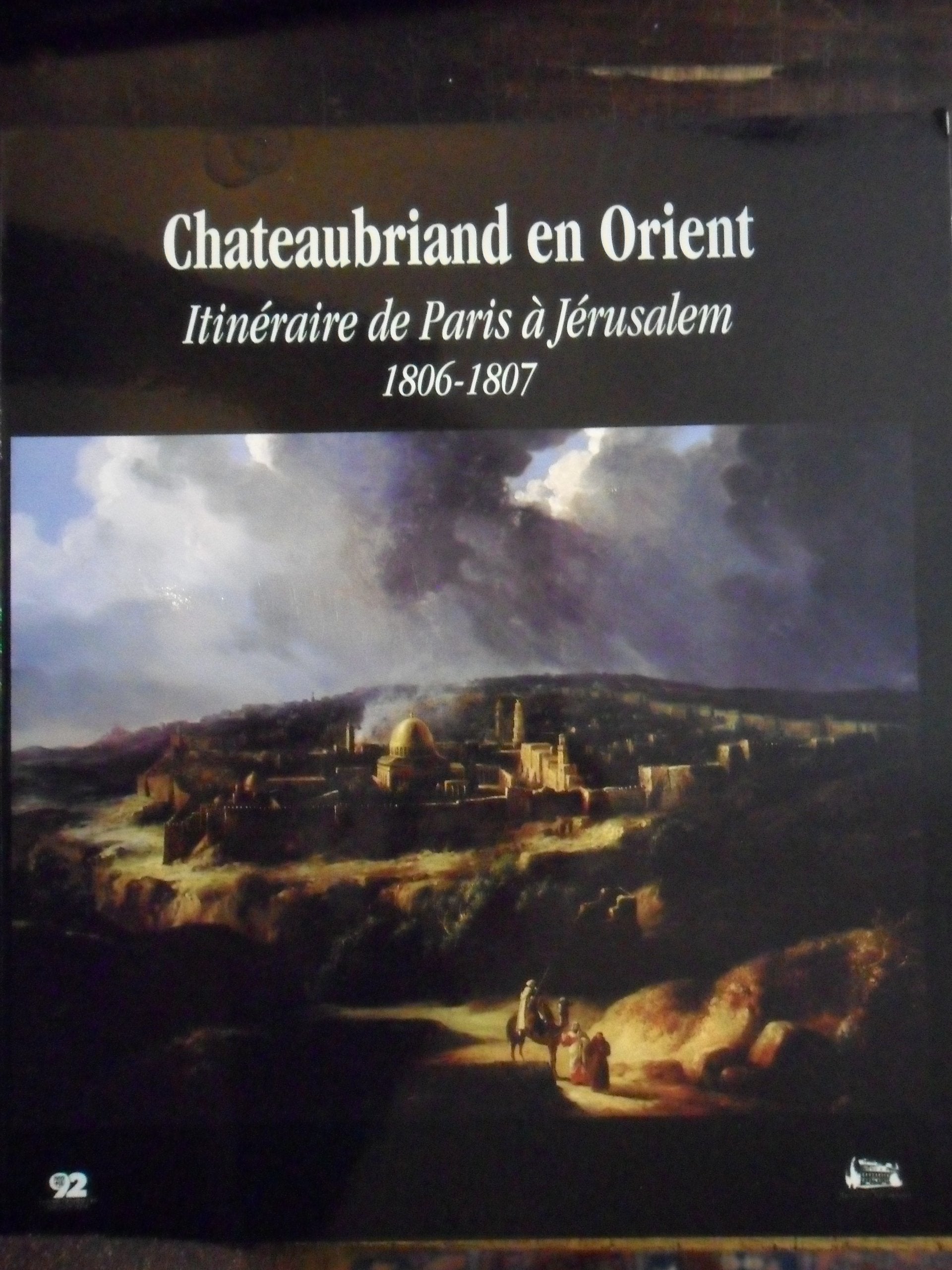 Chateaubriand en Orient : Exposition présentée à la Maison de Chateaubriand, Châtenay-Malabry, du 26 avril au 13 juillet 2006 book