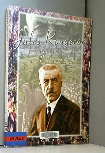 Jules Rougeron (1861-1945) ou Le rêve inachevé book
